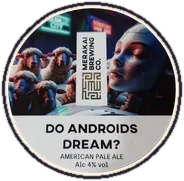 Do Androids Dream? — Merakai Brewing Co.